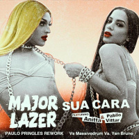 M.A.J.O.R.L.A.Z.E.R. ft. A.N.I.T.T.A. amp P.A.B.L.L.O.V.I.T.T.A.R. - S.U.A.C.A.R.A. (Paulo Pringles Vs. Massivedrum Vs. YanBruno)