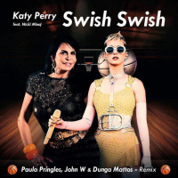 K.a.t.y.P.e.r.r.y. - S.w.i.s.h.S.w.i.s.h. (John W, Paulo Pringles e Dunga Mattos Remix)