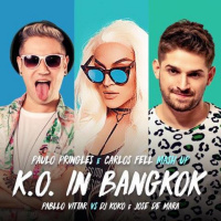 K.O. IN BANGKOK (Paulo Pringles amp Carlos Fell Mash Up) - Pabllo Vittar Vs. DJ Koko amp Jose De Mara