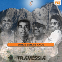 #178: Jorge Ben, 85 anos