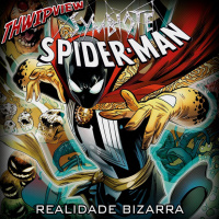 Thwip View 297 - Symbiote Spider-Man: Realidade Bizarra