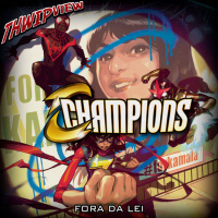 Thwip View 321 - Champions: Fora da Lei