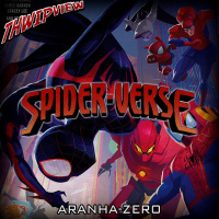 Thwip View 287 - Aranhaverso: Aranha-Zero