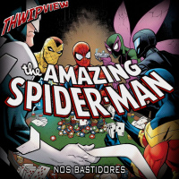 Thwip View 278 - The Amazing Spider-Man: Nos Bastidores