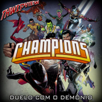 Thwip View 289 - Campeões: Duelo com o Demônio