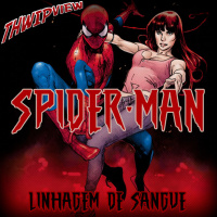 Thwip View 305 - Spider-Man: Linhagem de Sangue