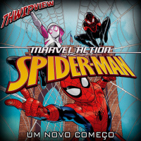 Thwip View 293 - Marvel Action Spider-Man: Um Novo Começo