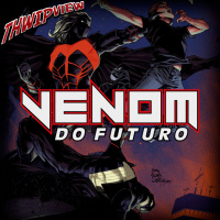 Thwip View 314 - Venom do Futuro