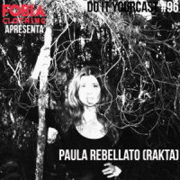 Do It Yourcast #96 Paula Rebellato (Rakta)