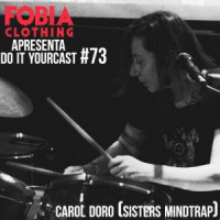 Do It Yourcast #73 Carol Doro (Sisters Mindtrap)