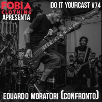 Do It Yourcast #74 Eduardo Moratori (Confronto)