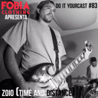 Do It Yourcast #83 Fábio Zóio (Time And Distance)