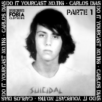Do it Yourcast #116 – Carlos Dias (Tube Screamers, Againe, Polara)