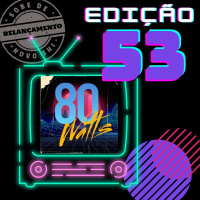 80 WATTS - Edição 53 (Relançamento)