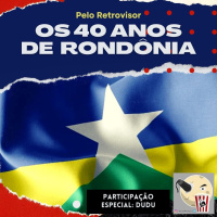 80 WATTS - Edição 320: Os 40 anos de Rondônia