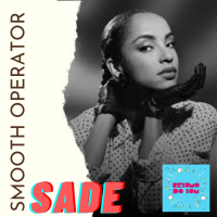 Resumo do Som #57: Sade - Smooth Operator (1984)