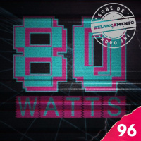 80 WATTS - Edição 96 - Especial 30 anos do Rock in Rio (Relançamento)