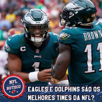 EP#197 - Eagles e Dolphins são os melhores times da NFL?