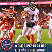 EP#237 - Lesão do Burrow e o que esperar da NFC?