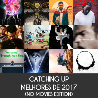17 Melhores de 2017 (no movies edition)