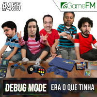 Debug Mode #455: Era o que tinha - Podcast
