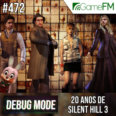 Gamefm » Debug Mode Podcast