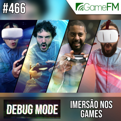 Gamefm » Debug Mode Podcast