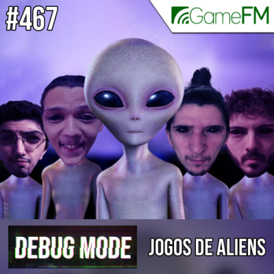 Gamefm » Debug Mode Podcast