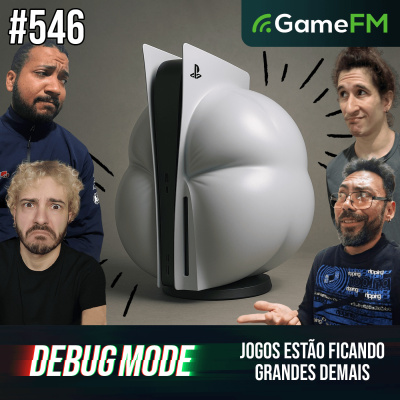 Gamefm » Debug Mode Podcast