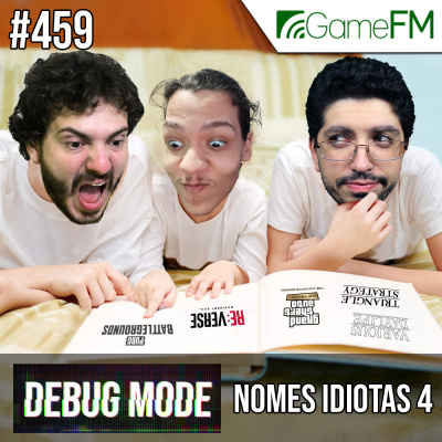 Gamefm » Debug Mode Podcast