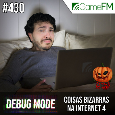 Gamefm » Debug Mode Podcast