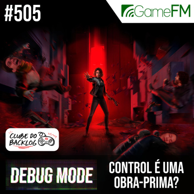 Gamefm » Debug Mode Podcast