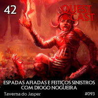 Espadas Afiadas e Feitiços Sinistros com Diogo Nogueira - Taverna do Jasper 42