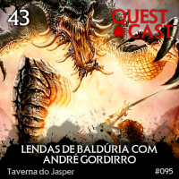 Lendas de Baldúria com André Gordirro - Taverna do Jasper 43