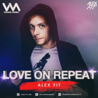 Alex Fit - Love on Repeat House