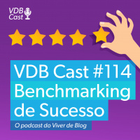 VDB Cast #114 - Benchmarking na prática - 15 passos essenciais de sucesso