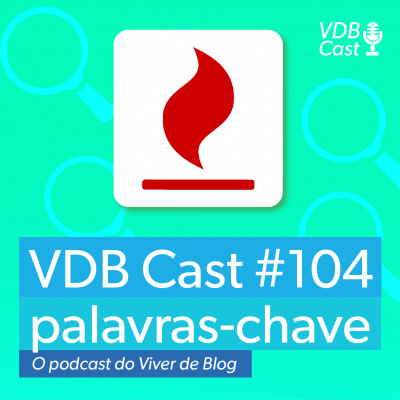 Vdb Cast - O Podcast Do Viver De Blog
