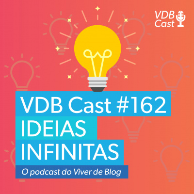 Vdb Cast - O Podcast Do Viver De Blog