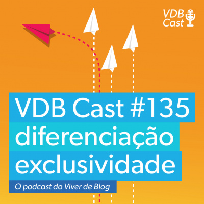 Vdb Cast - O Podcast Do Viver De Blog