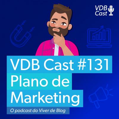 Vdb Cast - O Podcast Do Viver De Blog