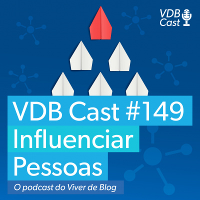 Vdb Cast - O Podcast Do Viver De Blog
