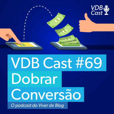 Vdb Cast - O Podcast Do Viver De Blog