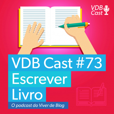 Vdb Cast - O Podcast Do Viver De Blog