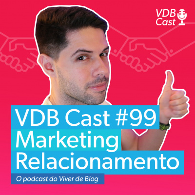 Vdb Cast - O Podcast Do Viver De Blog