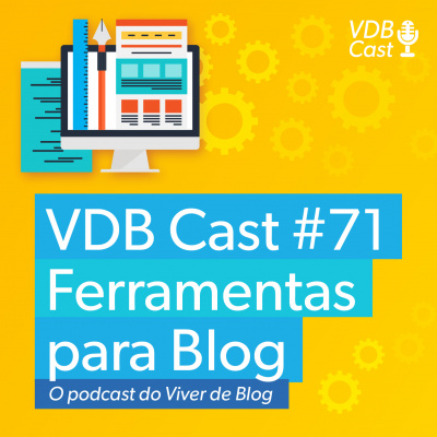 Vdb Cast - O Podcast Do Viver De Blog