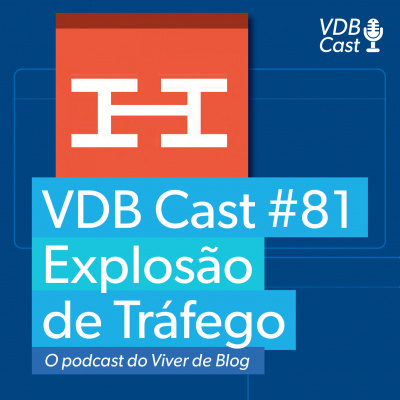 Vdb Cast - O Podcast Do Viver De Blog