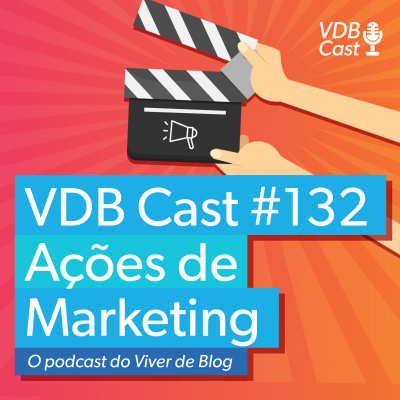 Vdb Cast - O Podcast Do Viver De Blog