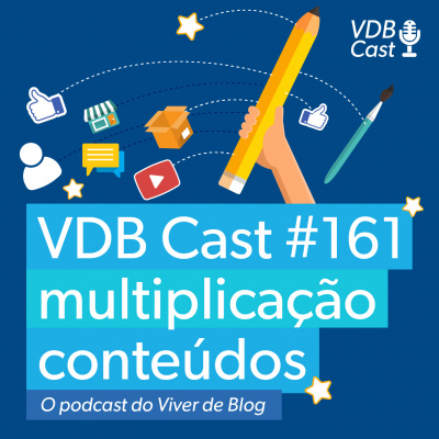 Vdb Cast - O Podcast Do Viver De Blog