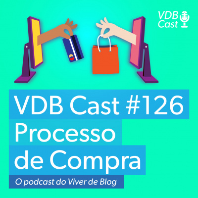 Vdb Cast - O Podcast Do Viver De Blog