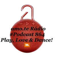 Episode 208: 864 amo.te Rádio